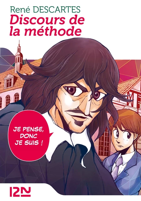 Discours de la méthode - Je pense donc je suis - René Descartes, Yûta Naha - Univers Poche