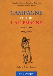 Campagne contre l'Allemagne 1914-1919 - Mon Journal