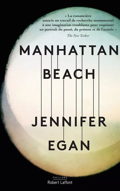 Manhattan Beach - Édition française - Jennifer Egan - Groupe Robert Laffont