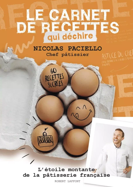 Le Carnet de recettes qui déchire - Nicolas Paciello - Groupe Robert Laffont