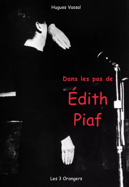 Dans les pas de... Edith Piaf - Hugues Vassal - Univers Poche