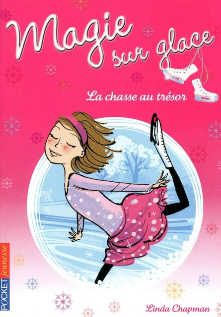 Magie sur glace tome 3 - Linda Chapman - Univers Poche