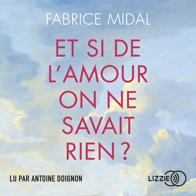 Et si de l'amour on ne savait rien ? - Fabrice Midal - Univers Poche