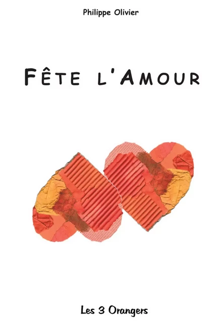 Fête l'amour - Philippe Olivier - Univers Poche