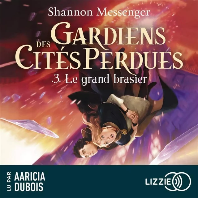 Gardiens des cités perdues - Volume 3 : Le grand brasier - Shannon Messenger - Univers Poche