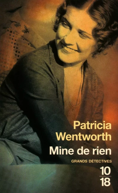 Mine de rien - Patricia Wentworth - Univers Poche