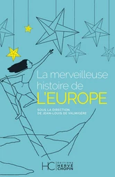 La merveilleuse histoire de l'Europe