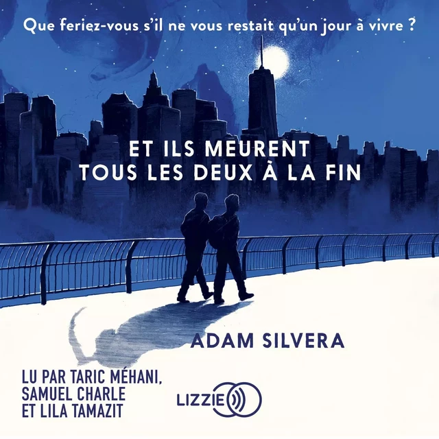 Et ils meurent tous les deux à la fin - Adam Silvera - Univers Poche