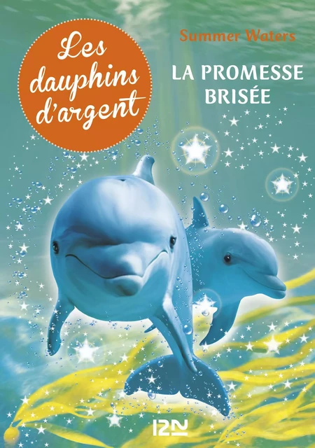 Les dauphins d'argent - tome 5 - Summer Waters - Univers Poche