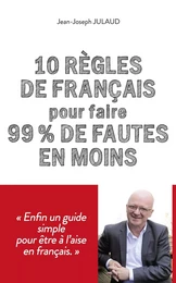 10 règles de français pour 99 % de fautes en moins