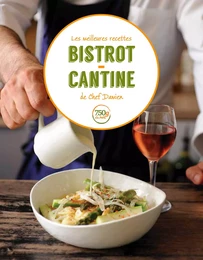 Les meilleures recettes bistrot-cantine de Chef Damien