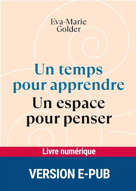 Un temps pour apprendre - Un espace pour penser - Eva-Marie Golder - Retz