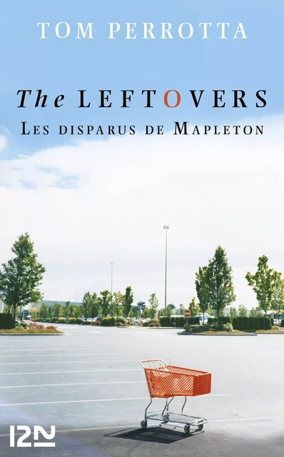 The Leftovers - Les disparus de Mapleton - Tom Perrotta - Univers Poche