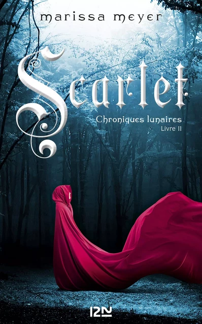 Chroniques lunaires - livre 2 : Scarlet - Marissa Meyer - Univers Poche