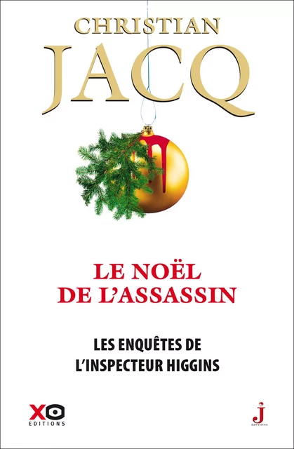 Les enquêtes de l'inspecteur Higgins - Tome 42 Le Noël de l'assassin - Christian Jacq - XO éditions