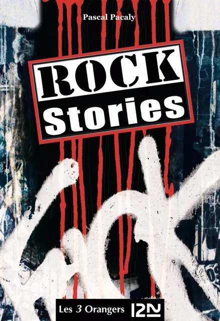 Rock stories - L'intégrale - Pascal Pacaly - Univers Poche