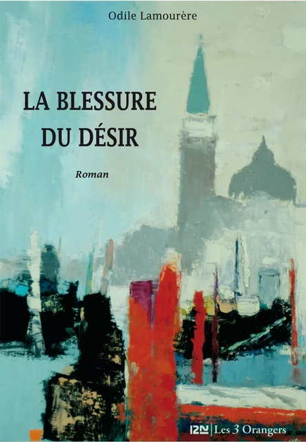 La blessure du désir - Odile Lamourère - Univers Poche