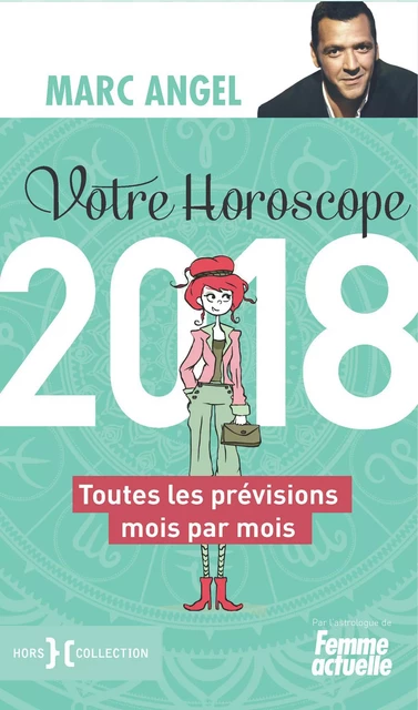 Votre horoscope 2018 - Marc ANGEL - edi8