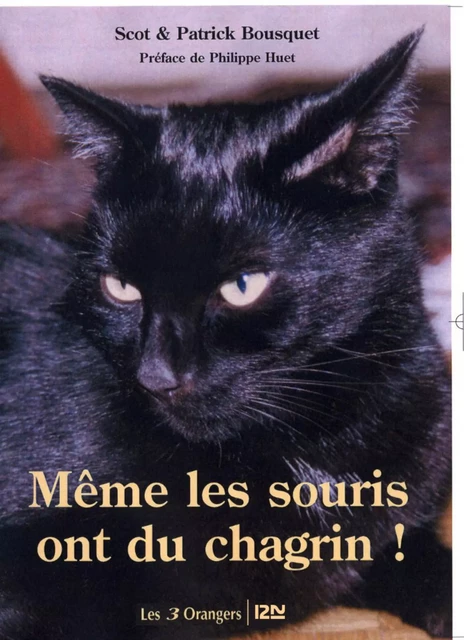 Même les souris ont du chagrin - Scot Bousquet, Patrick Bousquet - Univers Poche