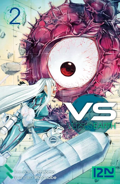 Versus Earth - tome 02 - Kazutomo Ichitomo, Yoshihiko Watanabe - Univers Poche