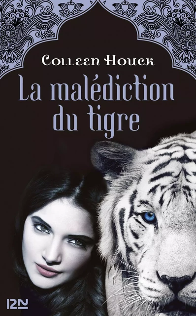 La malédiction du tigre - tome 1 - Colleen Houck - Univers Poche