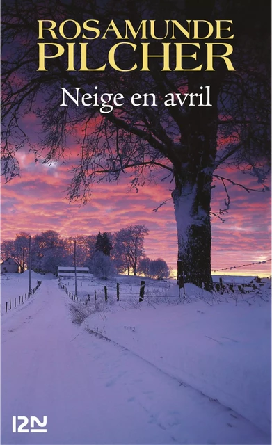 Neige en avril - Rosamunde PILCHER - Univers Poche