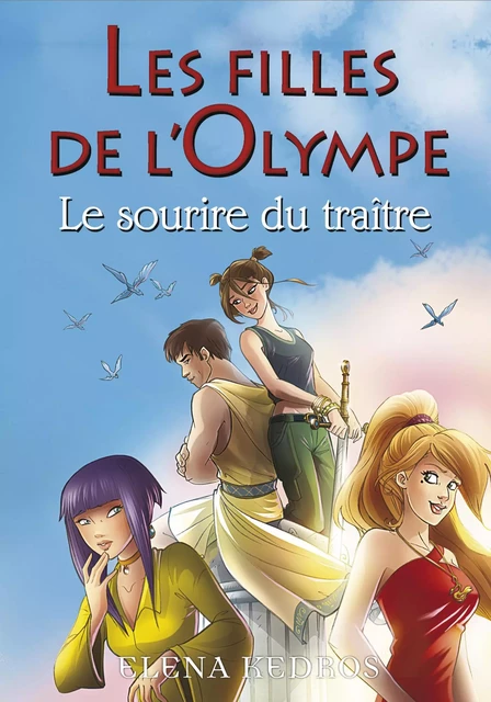 Les filles de l'Olympe - tome 5 Le sourire du traitre - Elena Kedros - Univers Poche