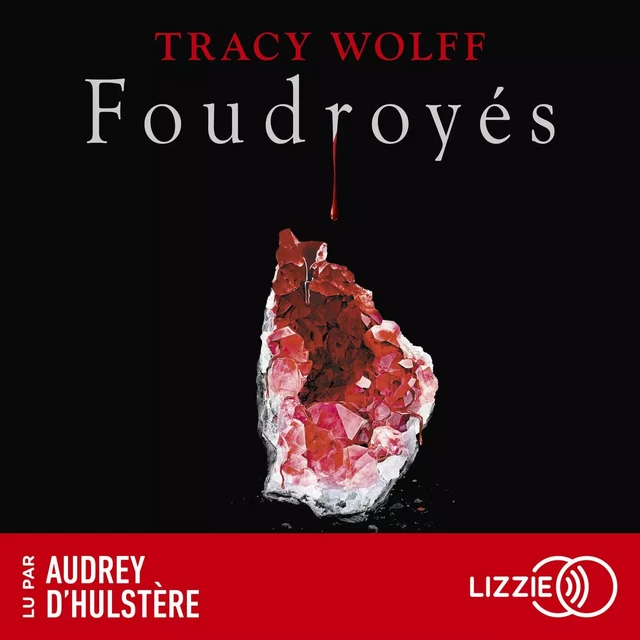 Assoiffés - tome 02 : Foudroyés - Tracy Wolff - Univers Poche