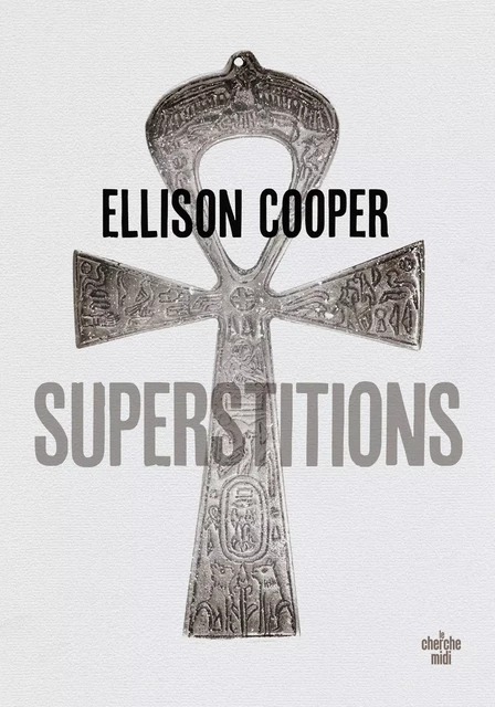 Superstitions - Ellison Cooper - Cherche Midi