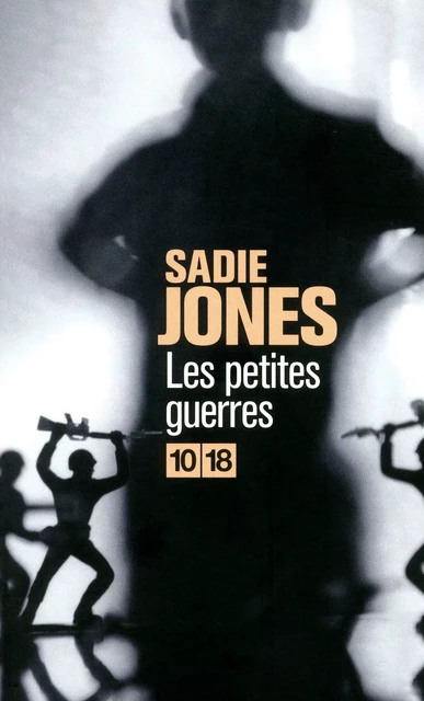 Les petites guerres - Sadie Jones - Univers Poche