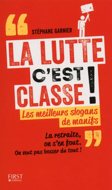 La lutte c'est classe ! - Stéphane Garnier - edi8