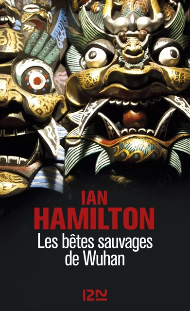 Les bêtes sauvages de Wuhan - Ian Hamilton - Univers Poche