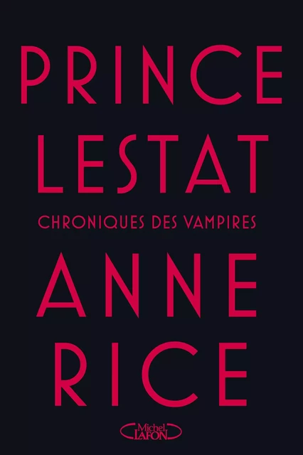 Prince Lestat - Anne Rice - Michel Lafon