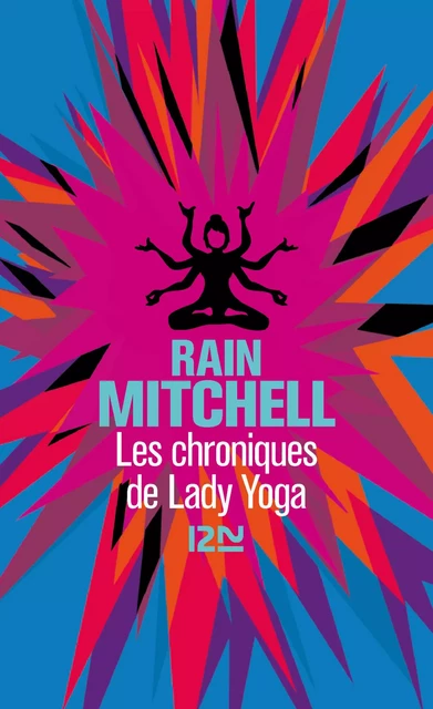 Les chroniques de Lady Yoga - Rain Mitchell - Univers Poche