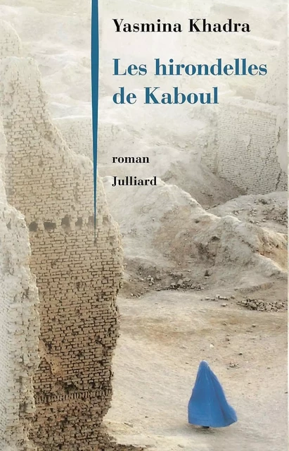 Les Hirondelles de Kaboul - Yasmina Khadra - Groupe Robert Laffont