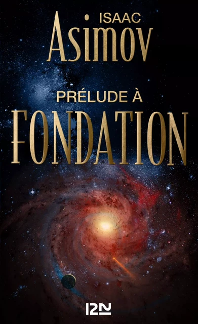 Prélude à Fondation - Isaac Asimov - Univers Poche