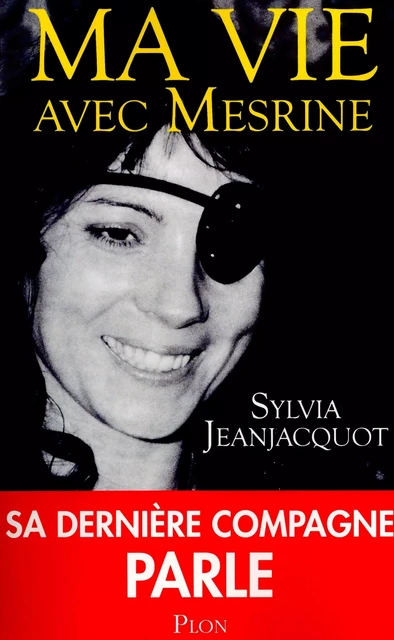 Ma vie avec Mesrine - Sylvia Jeanjacquot - Place des éditeurs