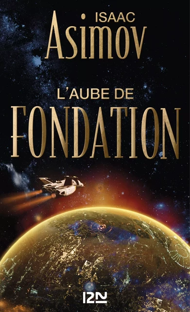 L'aube de Fondation - Isaac Asimov - Univers Poche