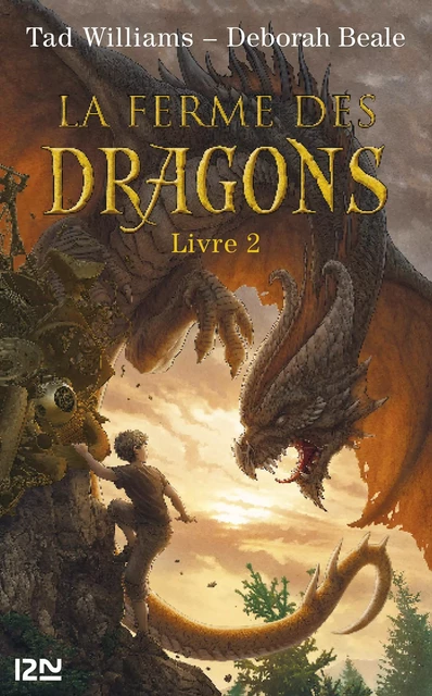 La ferme des dragons - tome 2 - Tad Williams, Deborah Beale - Univers Poche