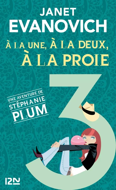 À la une, à la deux, à la proie - Janet Evanovich - Univers Poche