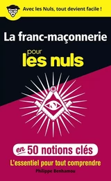 La franc-maçonnerie pour les Nuls en 50 notions clés