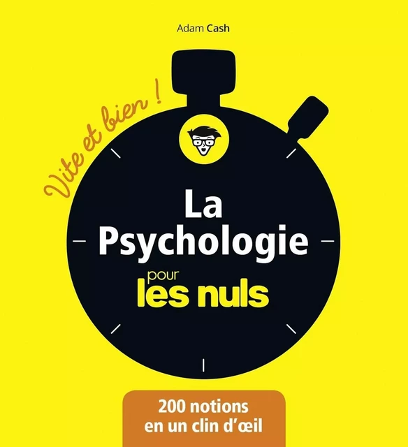 La Psychologie pour les Nuls - Vite et Bien - Adam CASH - edi8