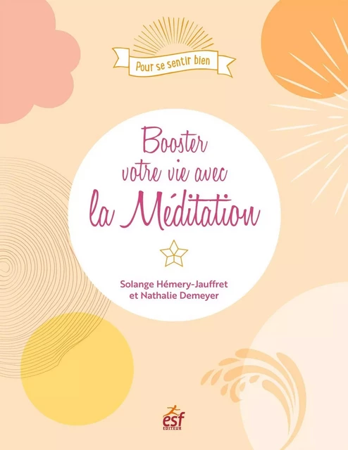 Booster votre vie avec la méditation - Solange Hémery-Jauffret, Nathalie Demeyer - Editions Prisma