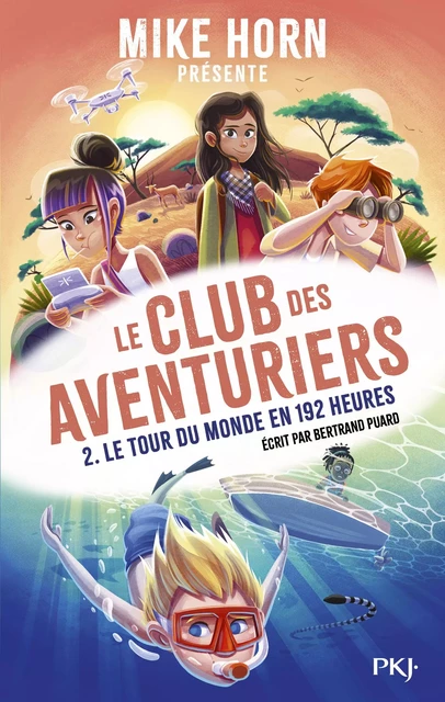 Mike Horn : le club des aventuriers - tome 02 : Le Tour du monde en 192 heures - Bertrand Puard - Univers Poche