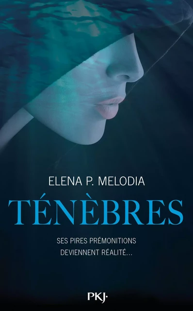 Ténèbres tome 1 - Elena P. Melodia - Univers Poche