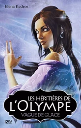 Les héritières de l'Olympe - tome 3