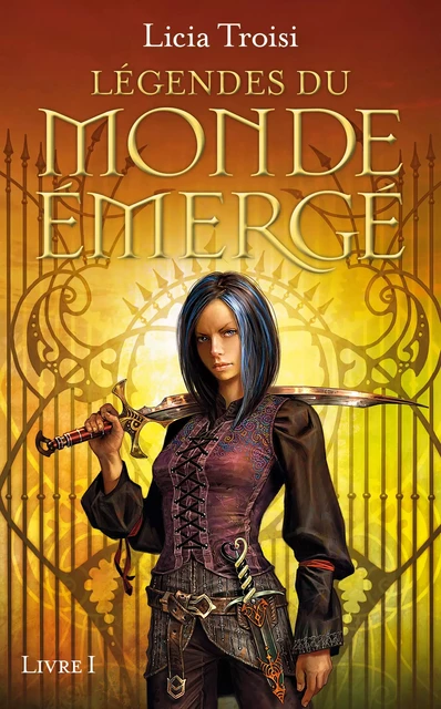 Légendes du Monde Emergé tome 1 - Licia Troisi - Univers Poche