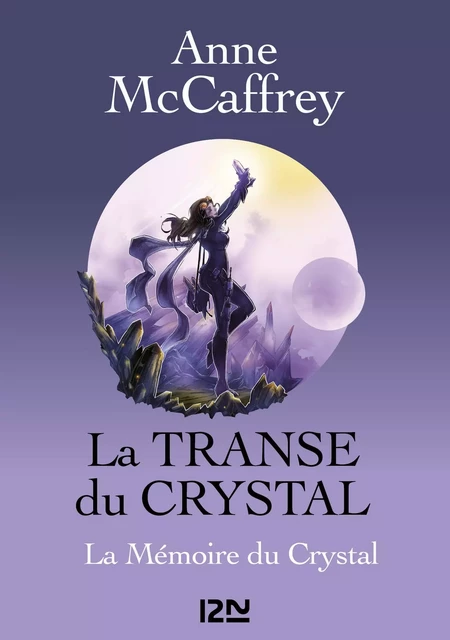 La Transe du Crystal - tome 3 - Anne McCaffrey - Univers Poche