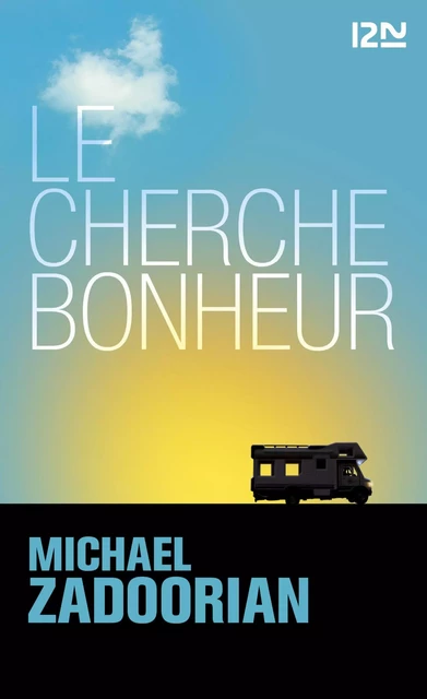 Le cherche-bonheur - Michael ZADOORIAN - Univers Poche