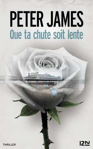 Que ta chute soit lente - Peter James - Univers Poche